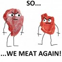 We Meat Again