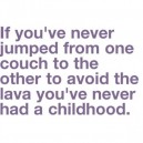 Always as a kid…