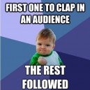 First One To Clap!