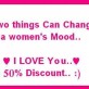 Change a Women’s Mood