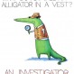 Alligator In a Vest