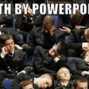 Death By PowerPoint