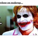 When Girls Overdose on Makeup…