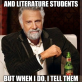 I Don’t Always Talk To Art And Literature Students…