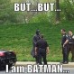 But… I’m Batman…