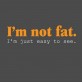 I’m Not Fat