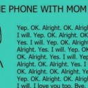On The Phone With Mom