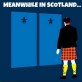 Meanwhile in Scotland…