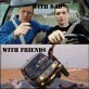 Driving With Dad vs. Friends