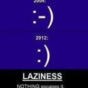 Laziness – Nothing Escapes It