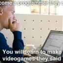 Become a Programmer They Said…