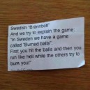 In Sweden We Have a Little Game…