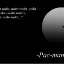 Pac-Man Quote