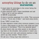 Annoying things to do on an elevator