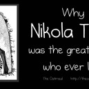 Nikola Tesla Was The Greatest Geek Who Ever Lived!