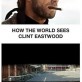 How Clint Eastwood Sees The World