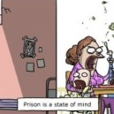 Prison is a state of mind