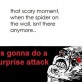 That Scary Moment…