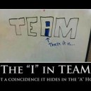 There is an i in team