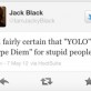 Jack Blac Quote – YOLO