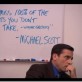 Some wise words from Michael Scott