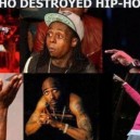 Who Destroyed Hip-Hop?