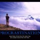 Motivational Posters – Procrastination