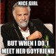 I Don’t Always Meet a Nice Girl…