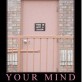 Your Mind…
