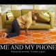 Me And My Phone