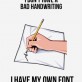 My own font