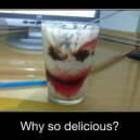 Why so delicious?