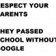 Respect your parents!