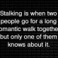 The definition of stalking