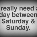 Saturday and Sunday
