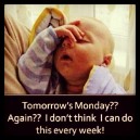 Not Monday Again!