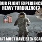 Heavy turbulence
