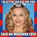 Madonna Getting Old