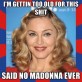 Madonna Getting Old