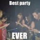 The Best Party Ever