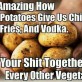 Potatoes are the best