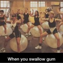 When you swallow gum